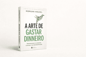 Livro A Arte de Gastar Dinheiro, de Morgan Housel, sobre como gastar dinheiro de forma consciente